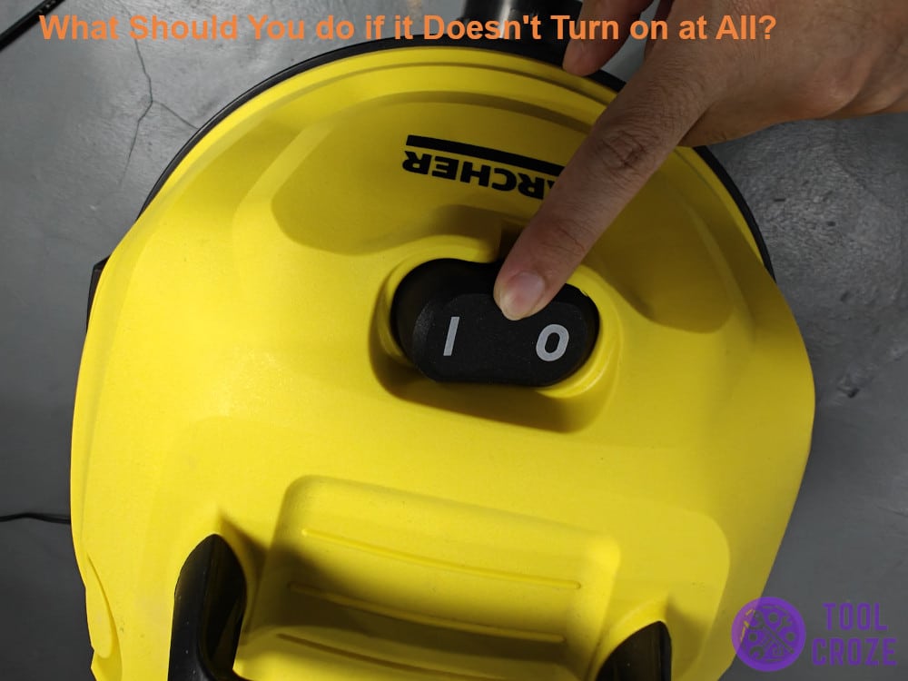 Karcher Vacuum Cleaner doesn't turn on at all