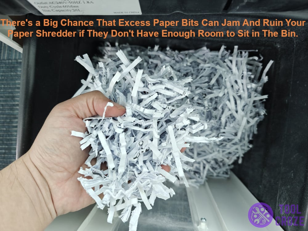 excess paper bits can jam and entirely ruin your paper shredder