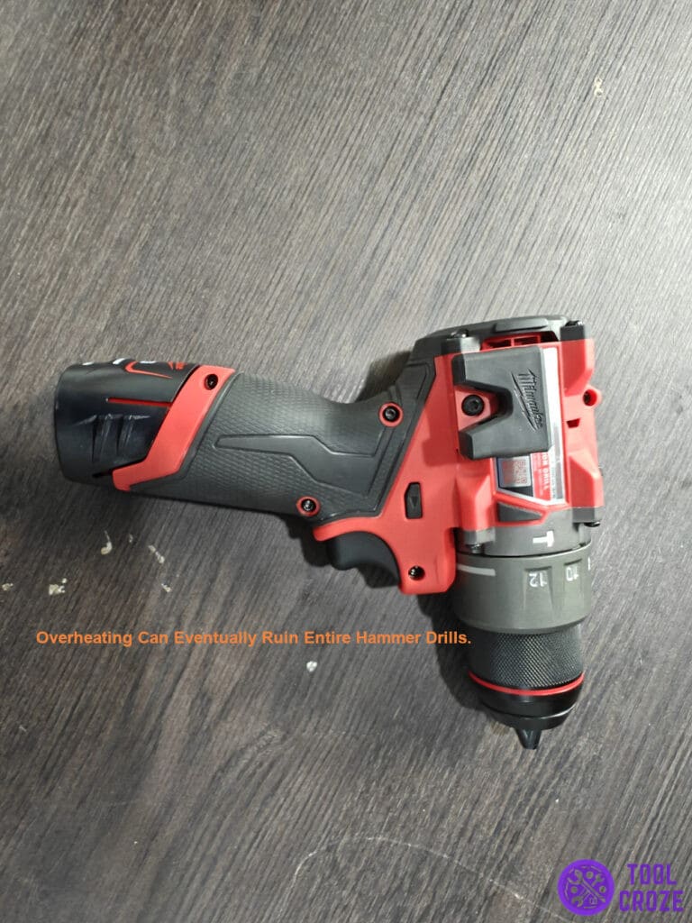 overheating can eventually ruin entire hammer drills.