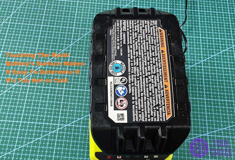 touch the ryobi battery to feel its temperature