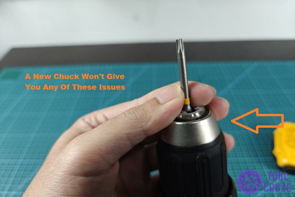 get a new chuck if necessary