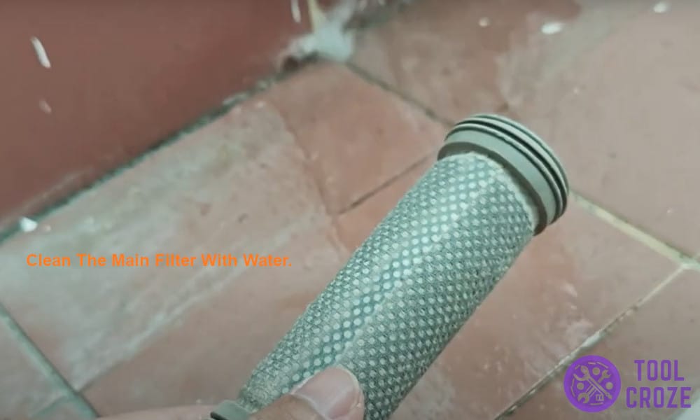 Clean The Main Filter With Water.