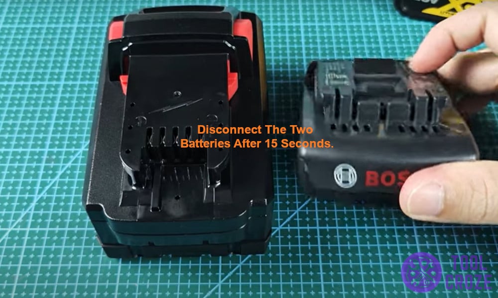 Disconnect the two batteries after 15 seconds