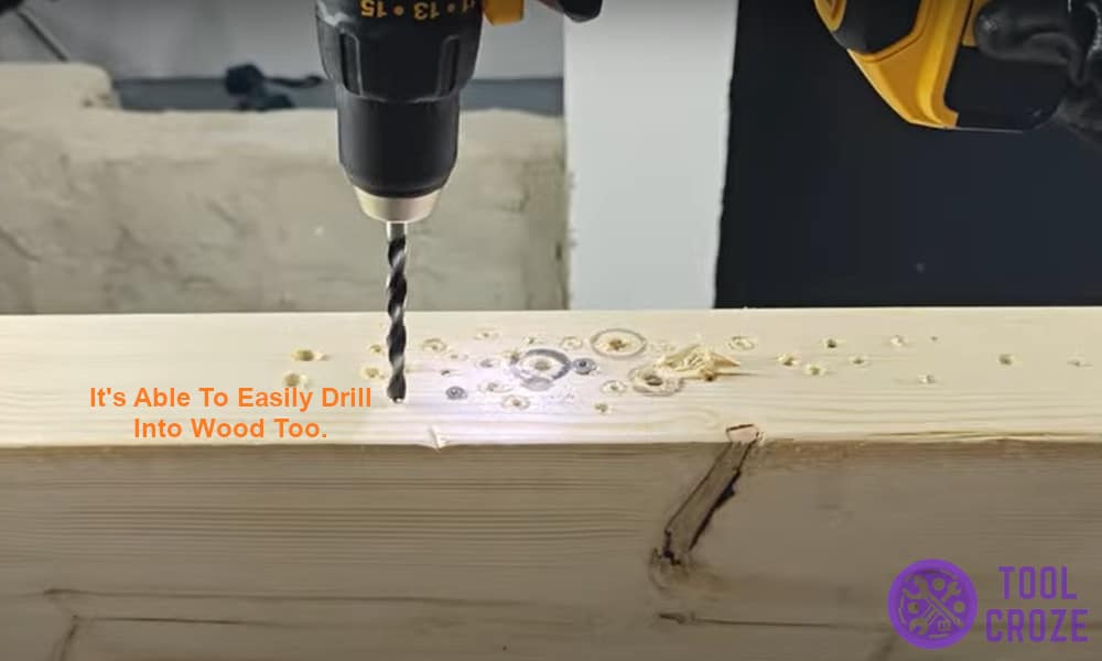 It's able to easily drill into wood too.