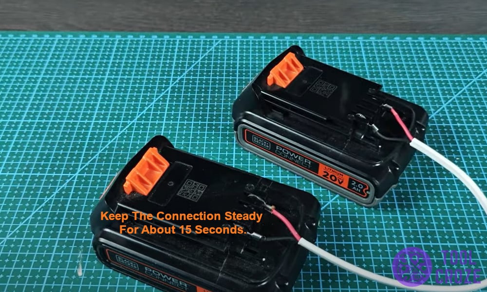 Keep the connection steady for about 15 seconds.