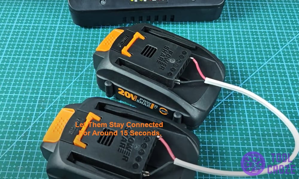 Let them stay connected for around 15 seconds.