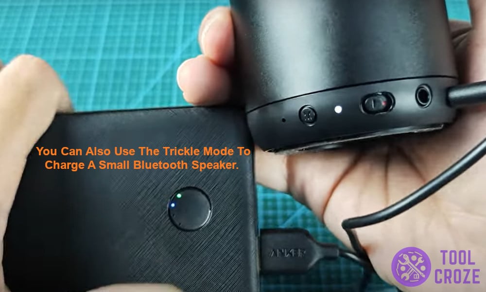 Use the trickle mode to charge small bluetooth speaker.