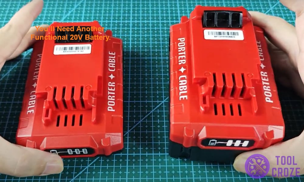 You’ll need another functional 20V battery.