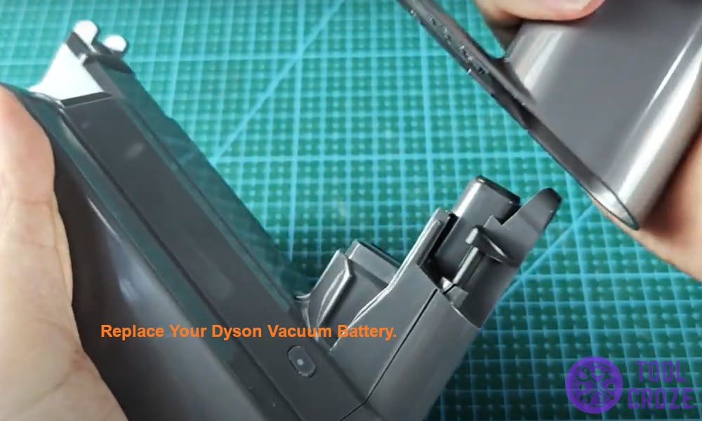 Replace your Dyson vacuum battery.