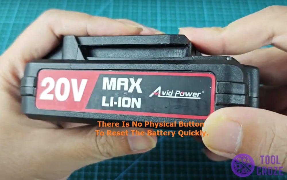 there is no physical button to reset the battery quickly