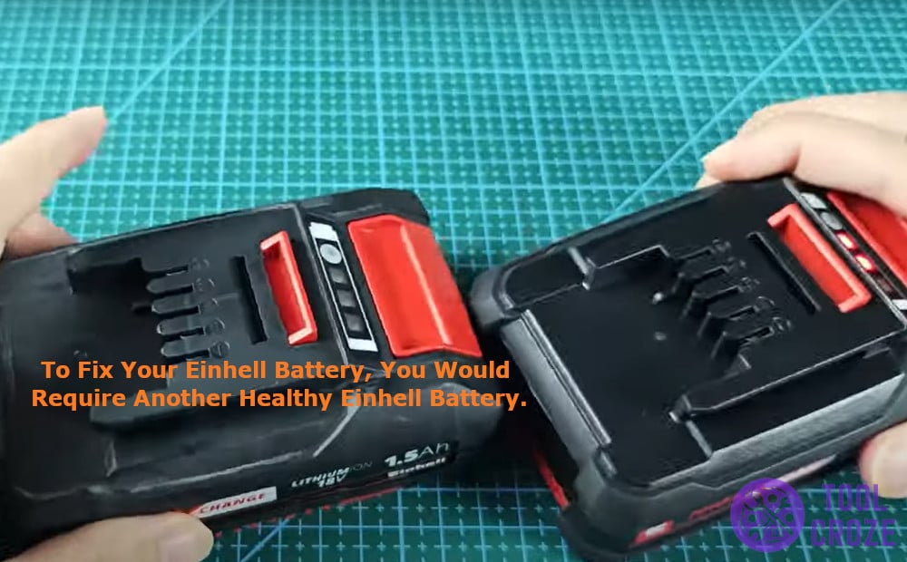 you would require another healthy Einhell battery