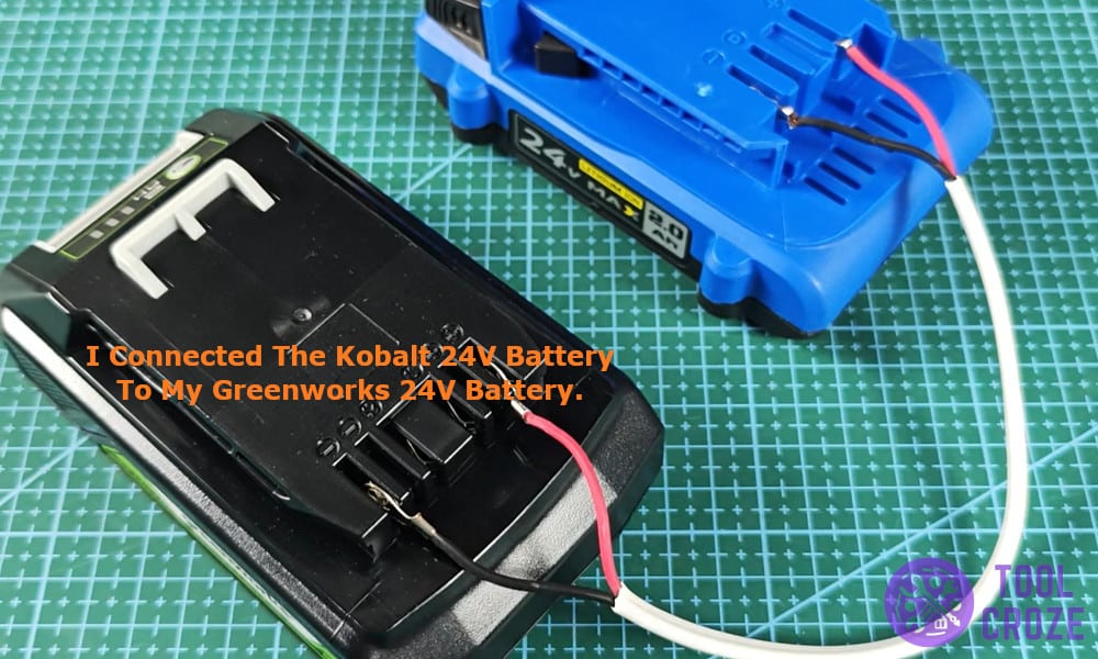 I connected Kobalt 24V battery to my Greenworks 24V battery