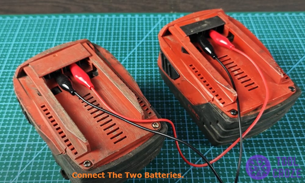 connect the two batteries.