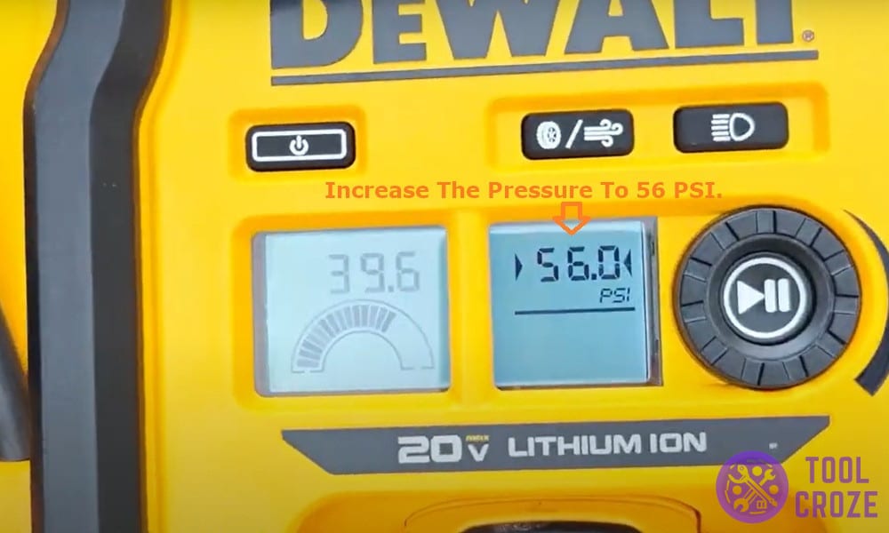increase the pressure to 56 psi
