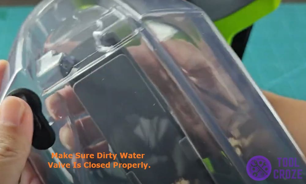 make sure dirty water valve is closed properly