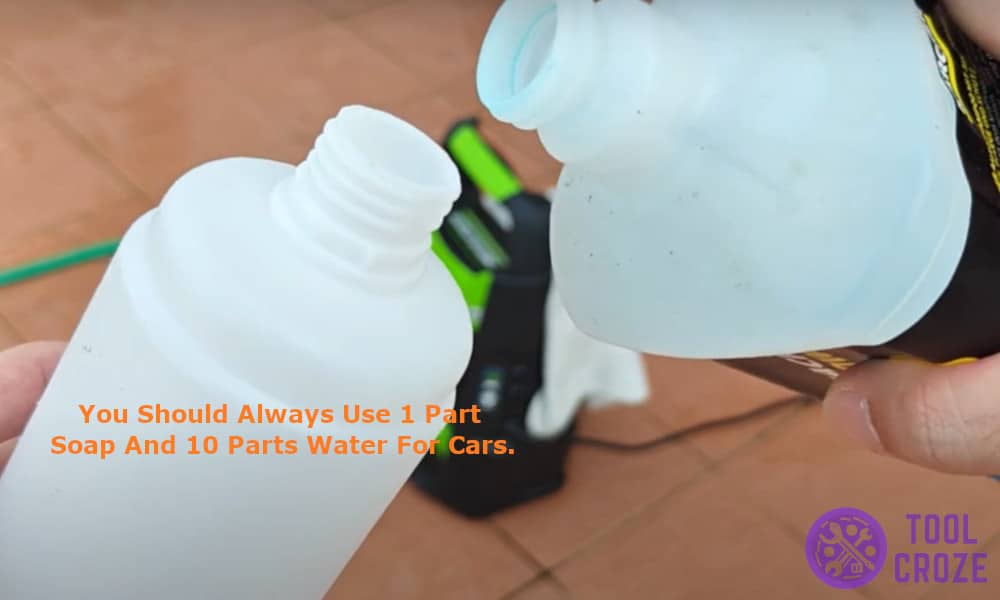 you should always use 1 part soap and 10 parts water for cars