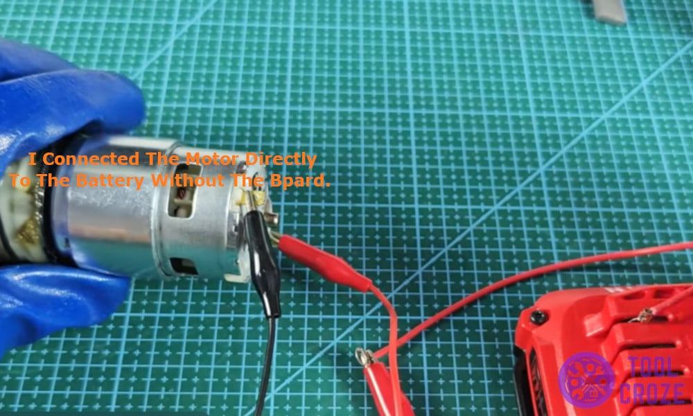 I connected the battery directly the motor without board