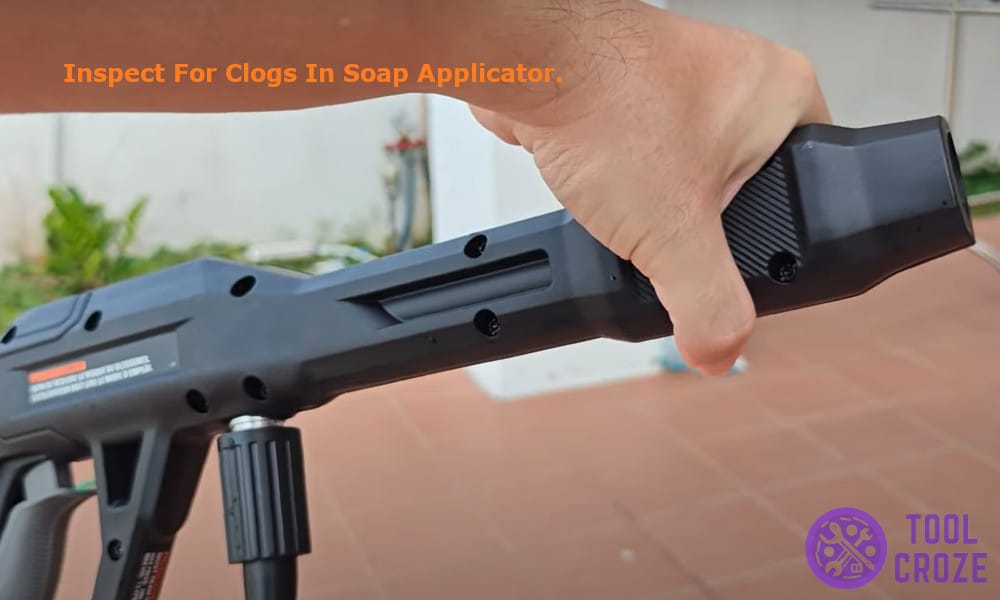 Inspect for Clogs in Soap Applicator