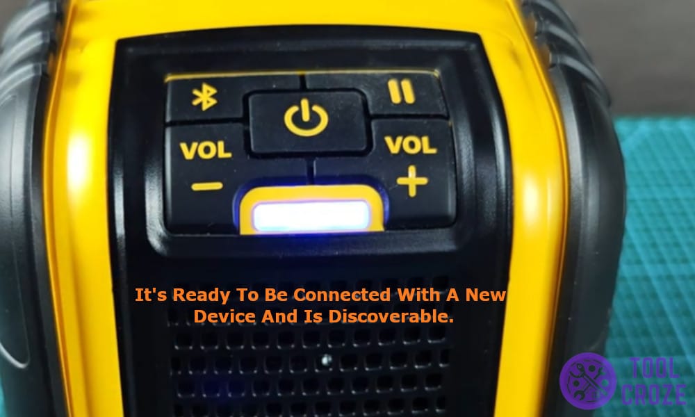 it is ready to be connected with a new device and is discoverable.