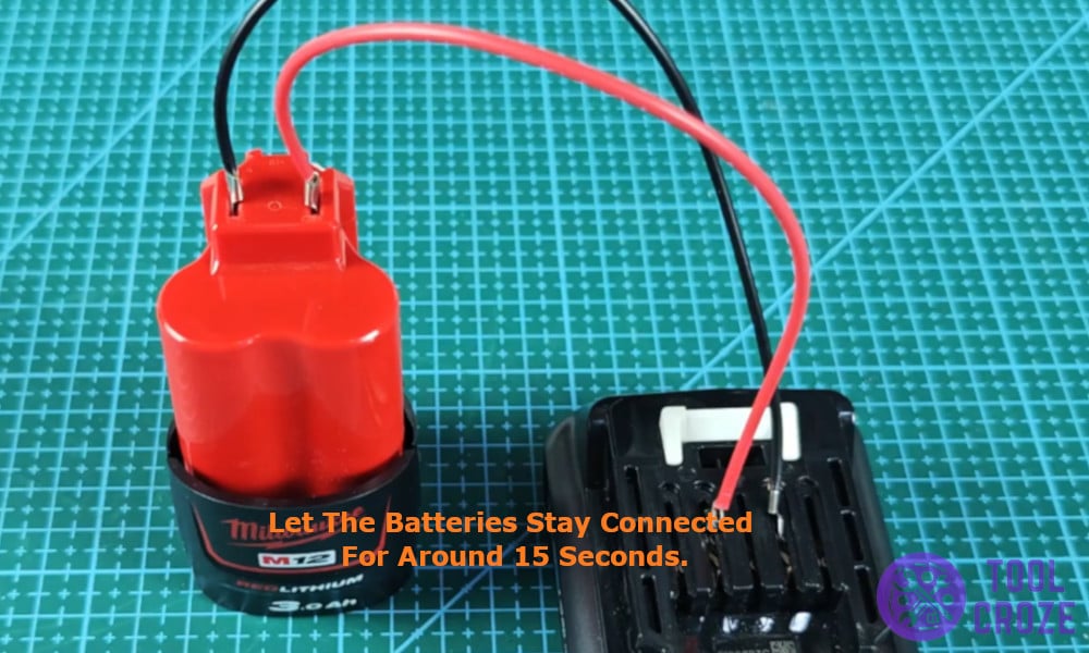 the batteries connected like that for 15 seconds