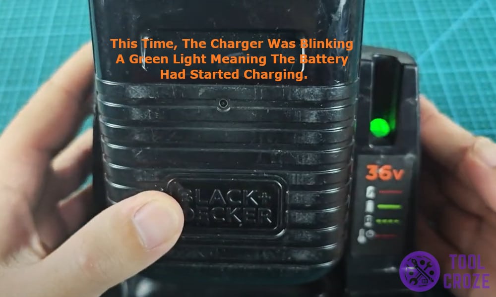 This time, the charger was blinking a green light meaning the battery had started charging.