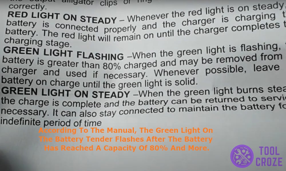 green light on the Battery Tender flashes after the battery has reached a capacity of 80% and more