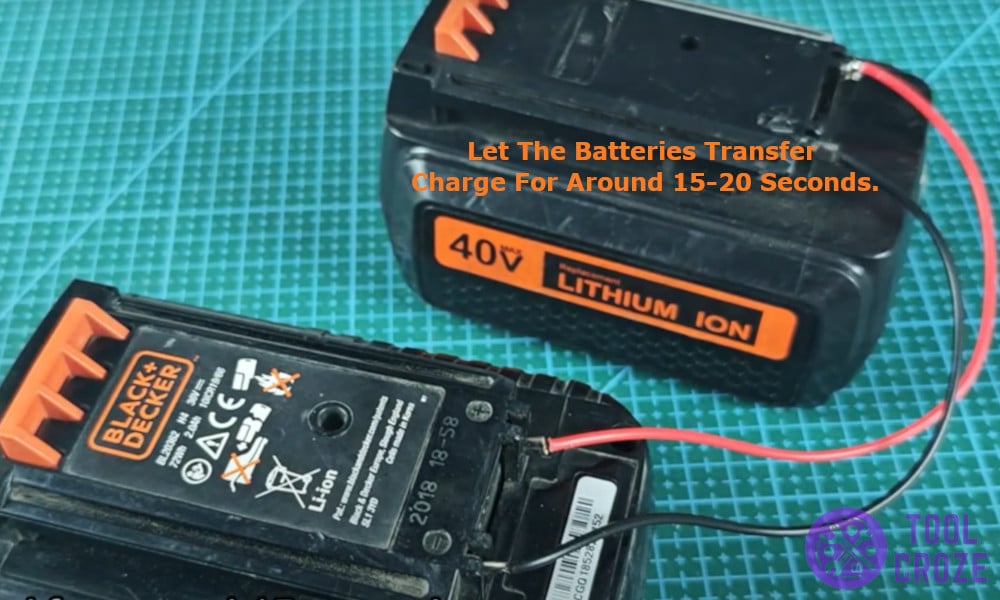 let the batteries transfer charge for around 15-20 seconds.