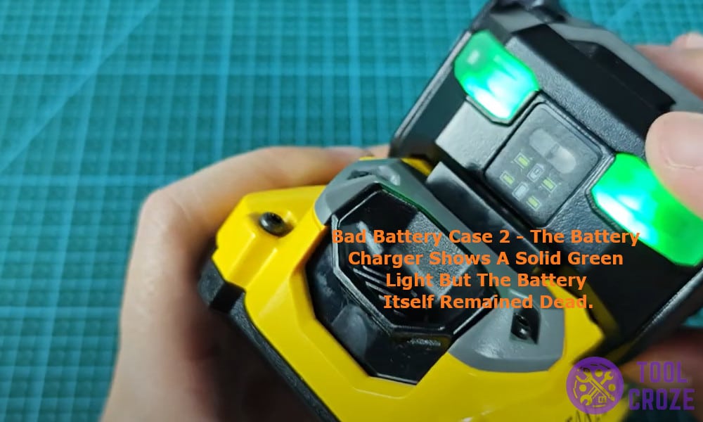 the battery charger showed me a solid green light but the battery itself remained dead.