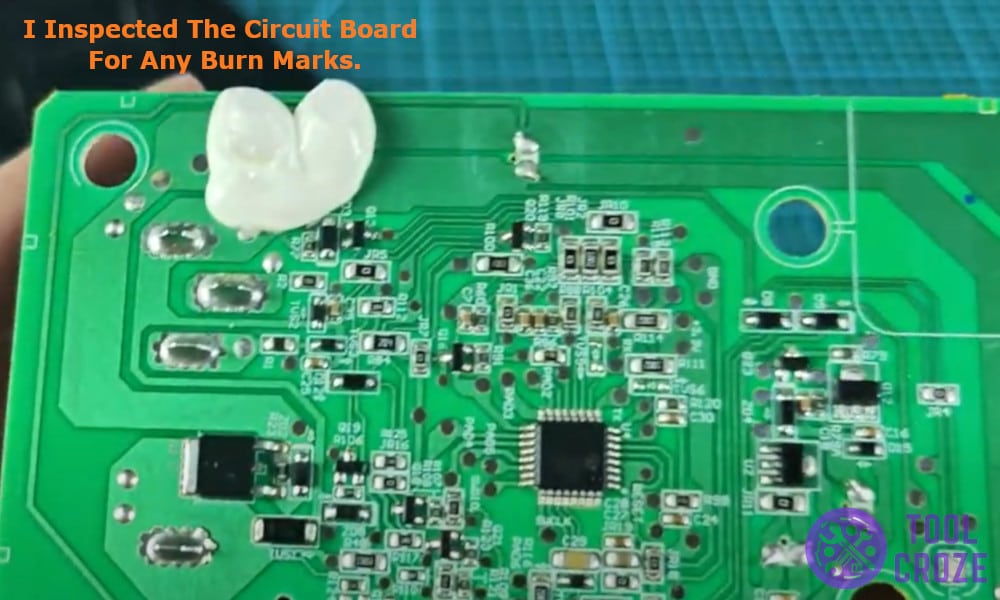 the circuit board and inspected for any burn marks