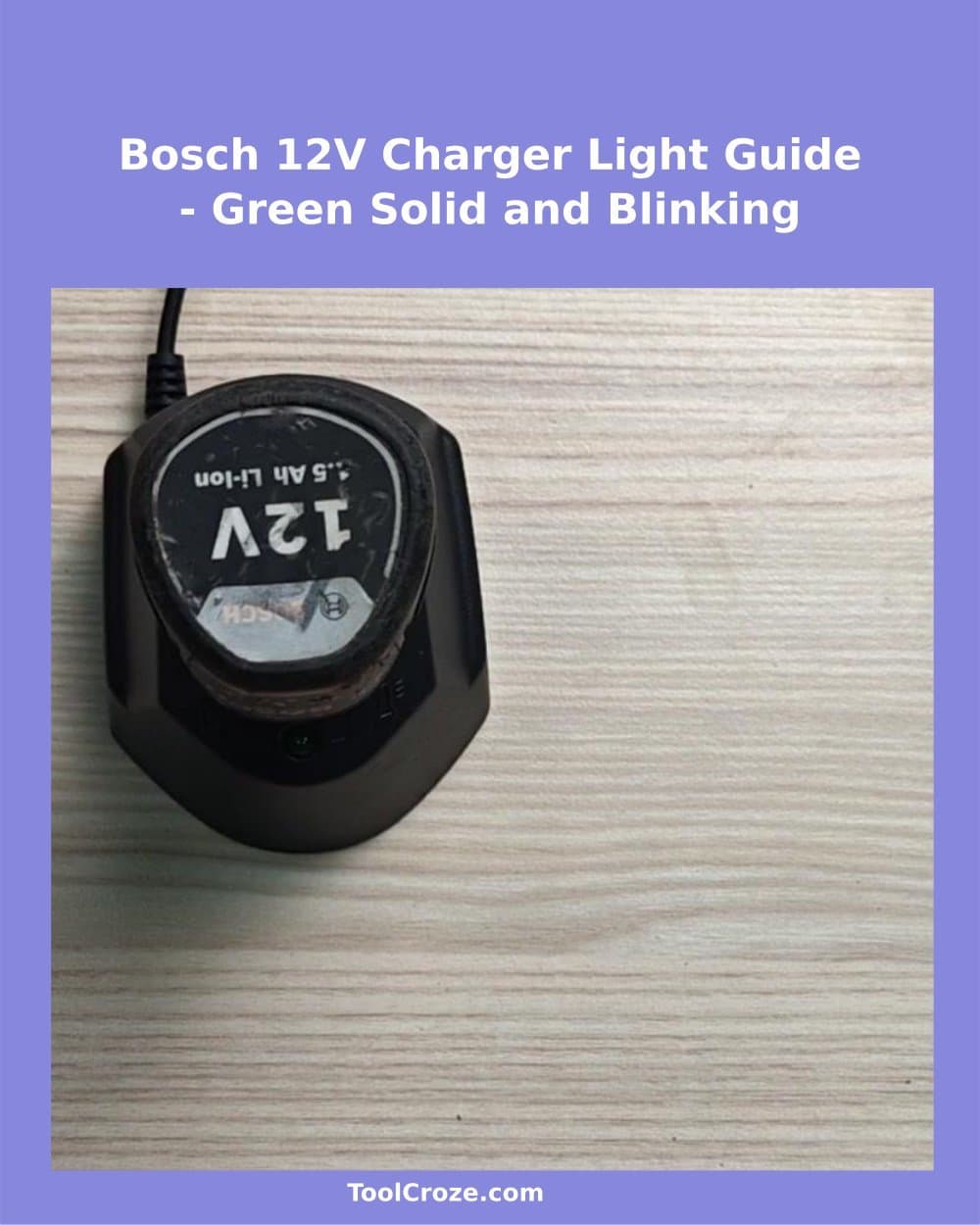 Bosch 12V Battery Charger Light Meanings - Solid & Blinking Green