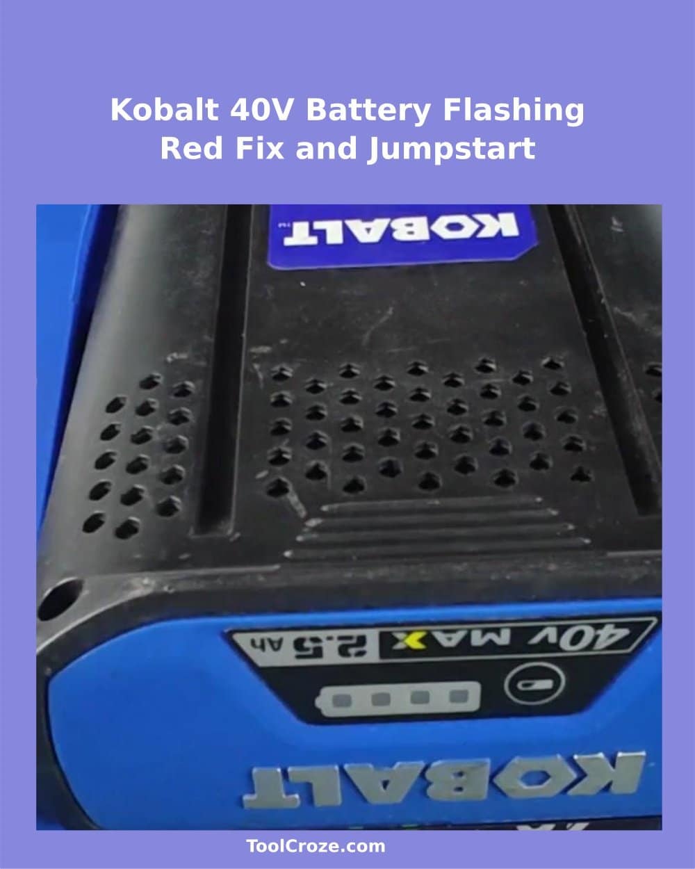 Kobalt 40V Battery Flashing Red - Defective? How to Jumpstart