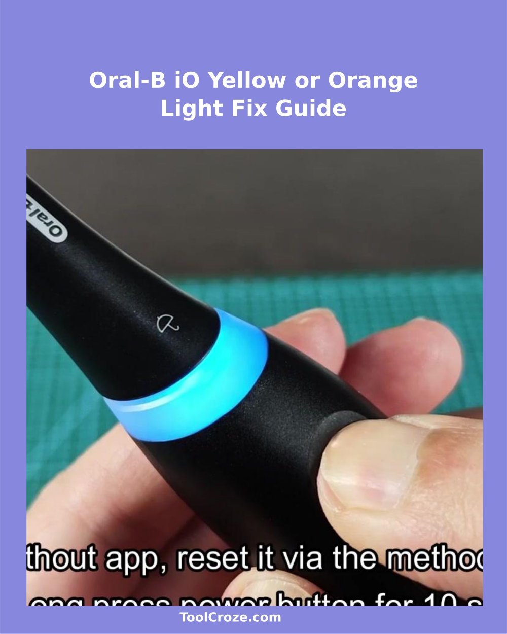 Yellow or Orange Light on Oral-B iO Toothbrush - What I Troubleshoot