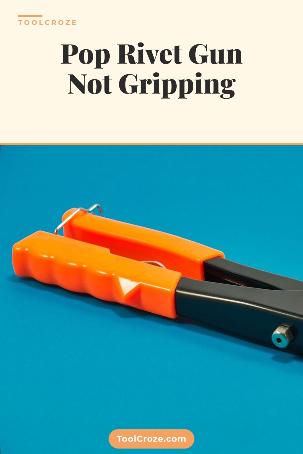 Pop Rivet Gun Not Gripping