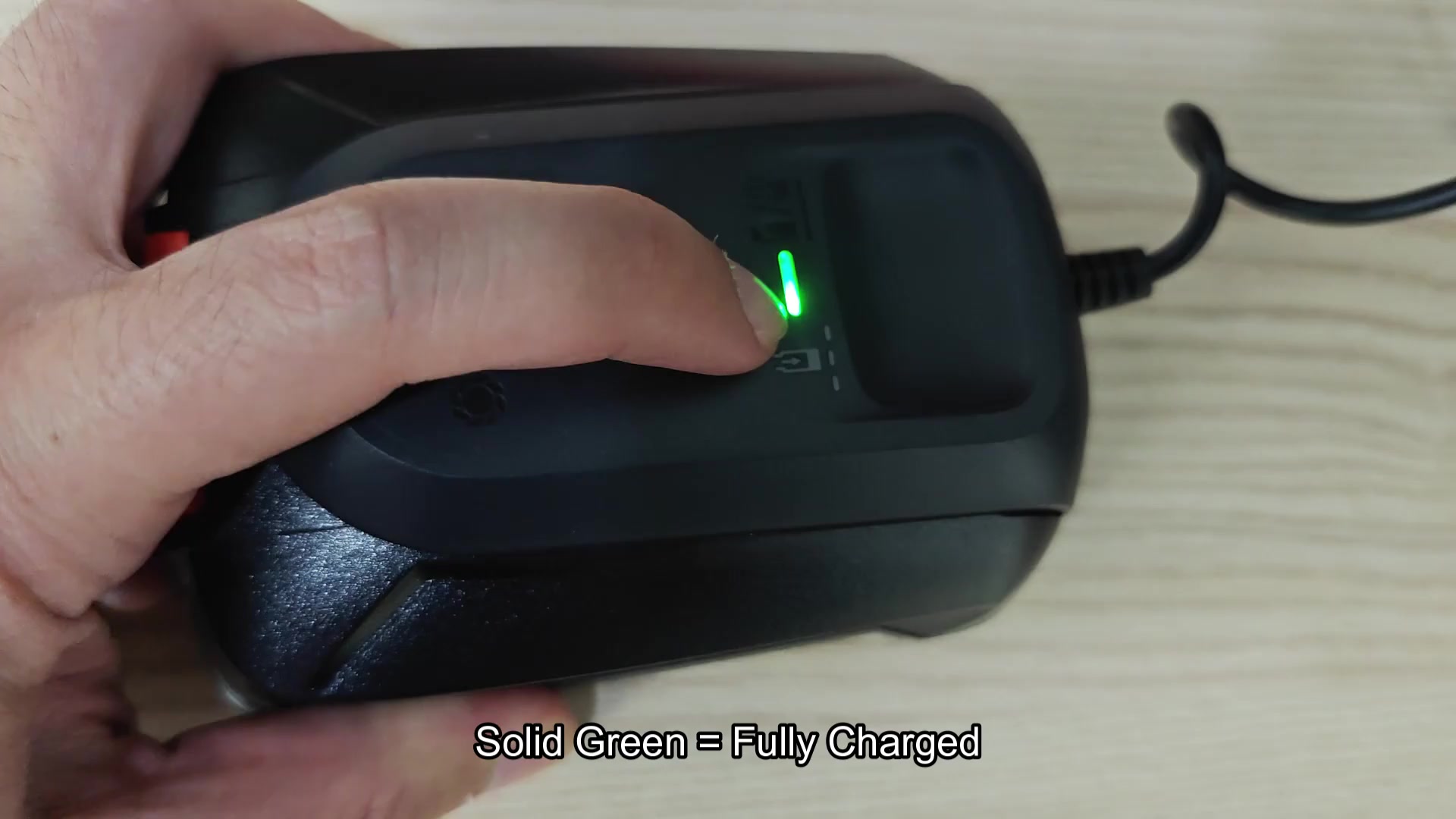 Solid green LED means fully charged Solid green LED means fully charged