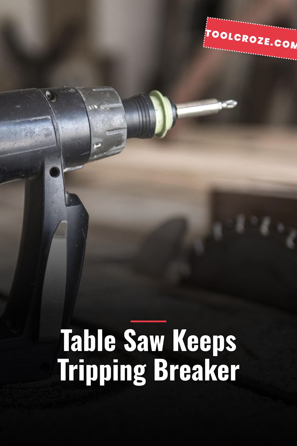 Table Saw Keeps Tripping Breaker