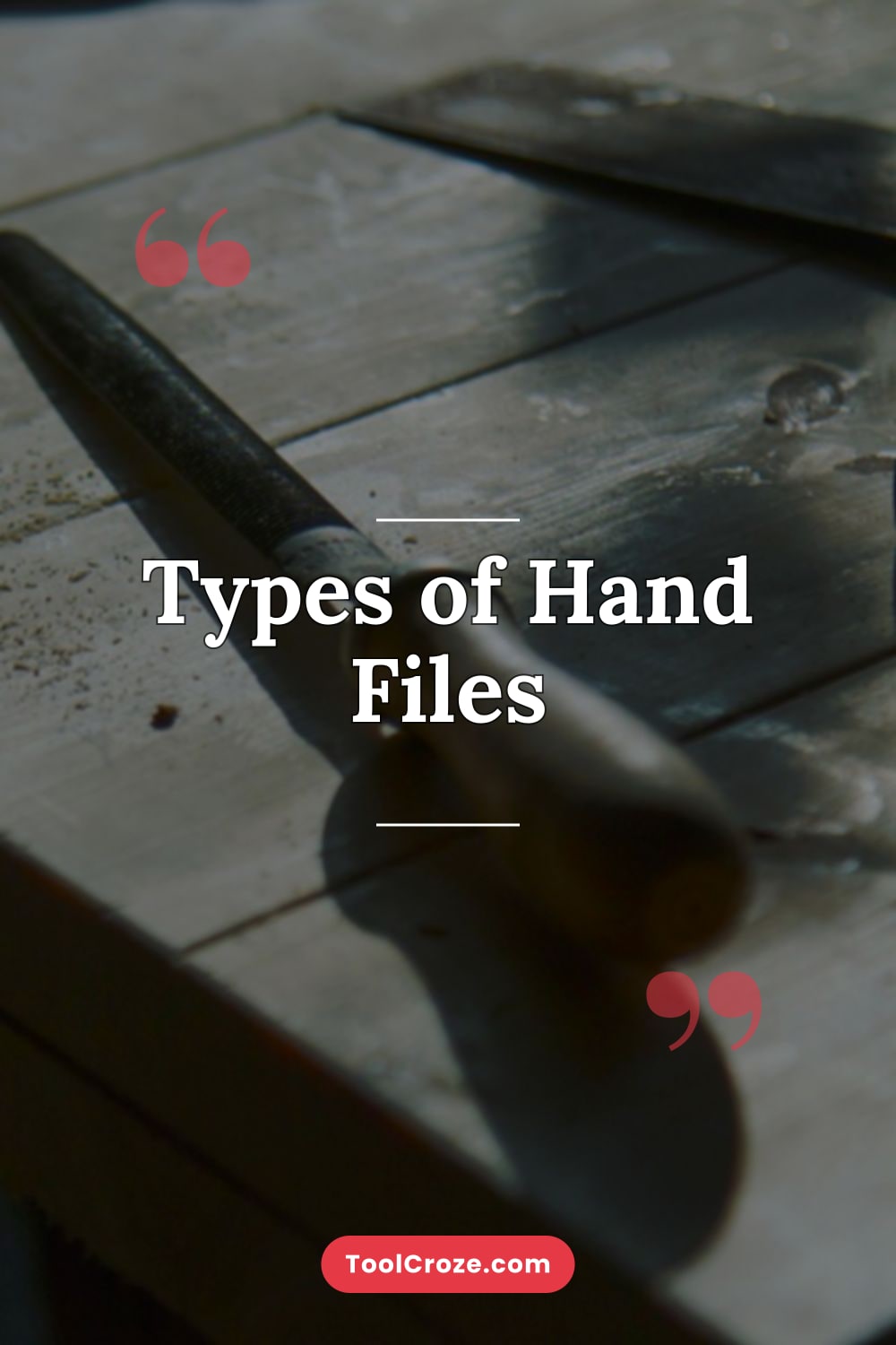 Types of Hand Files